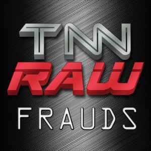 Vanessa Wallace entry for TNN Raw Frauds Contest 