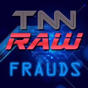 Vanessa Wallace entry for TNN Raw Frauds Contest 